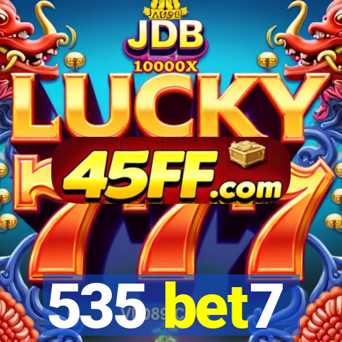 535 bet7